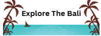 Explore The  Bali